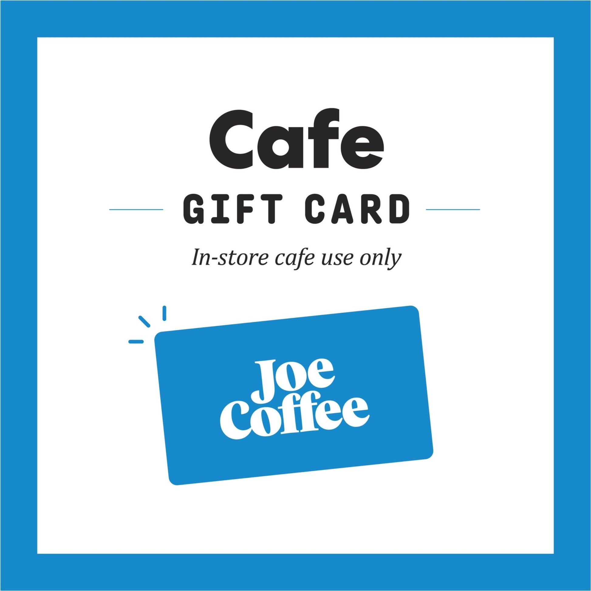 Cafe Gift Card - Joe Coffee Company