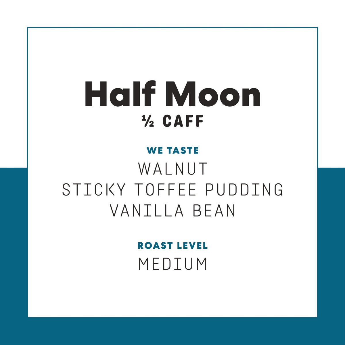 Half Moon (Half Caff) - Joe Coffee Company