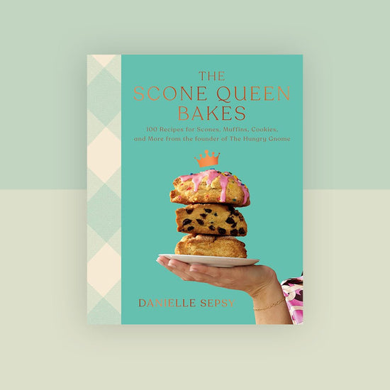 The Scone Queen Bakes by Danielle Sepsy of The Hungry Gnome (Signed) - Joe Coffee Company
