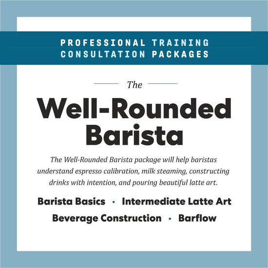 The Well - Rounded Barista - Joe Coffee Company