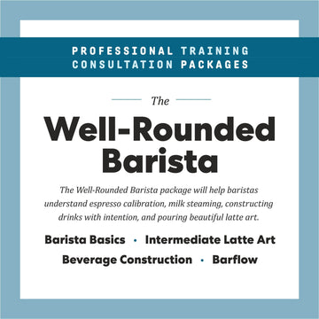 The Well - Rounded Barista - Joe Coffee Company