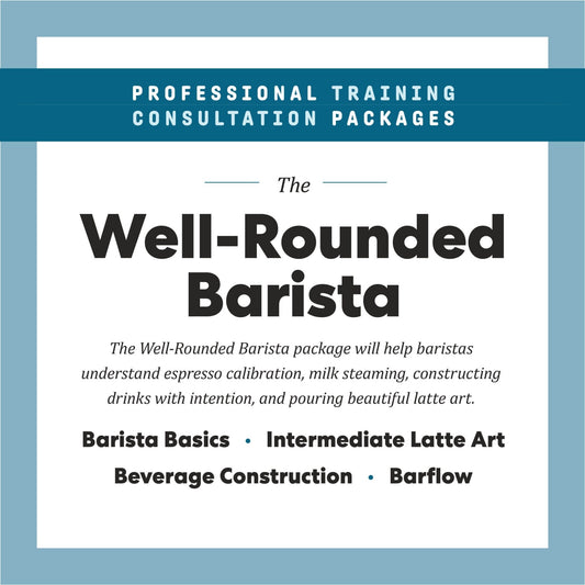 The Well - Rounded Barista - Joe Coffee Company